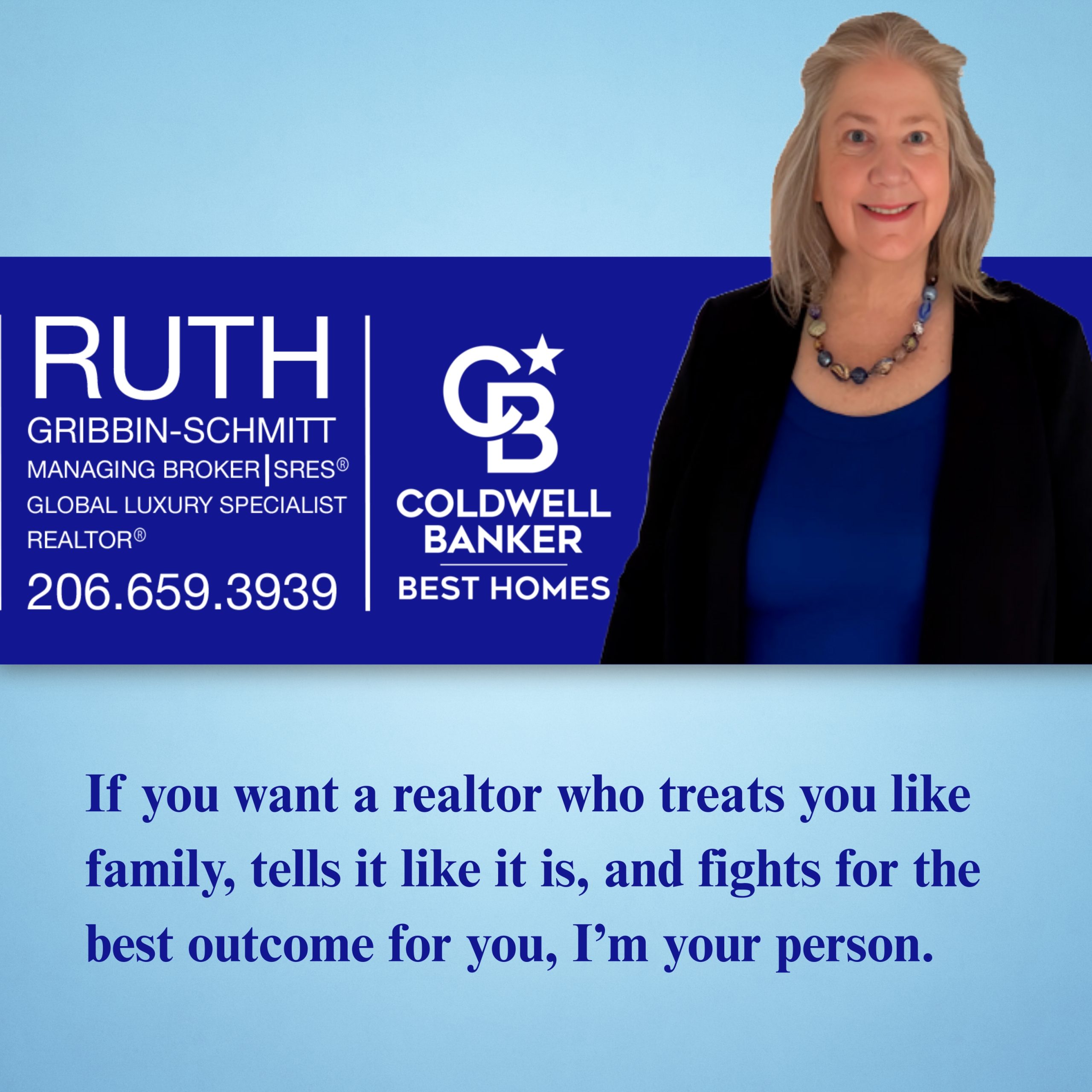 If you want a realtor who treats you like family, tells it like it is, and fights for the best outcome for you, I’m your person.